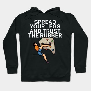 Spread your legs and trust the rubber Hoodie